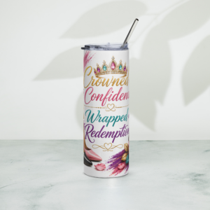 ✨ Crowned in Confidence, Wrapped in Redemption™ Skinny Tumbler ✨