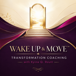 Wake Up & Move™ Private Transformation Coaching